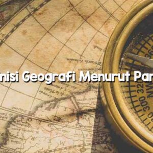 Definisi Geografi Menurut Para Ahli