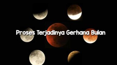 Proses Terjadinya Gerhana Bulan