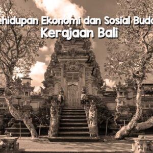 Kehidupan Sosial, Ekonomi, Budaya Kerajaan Bali