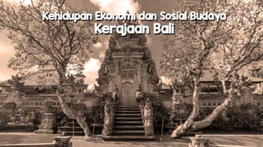 Kehidupan Sosial, Ekonomi, Budaya Kerajaan Bali