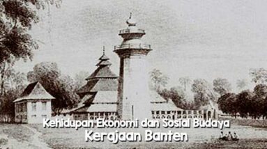 Kehidupan Ekonomi dan Sosial Budaya Kerajaan Banten