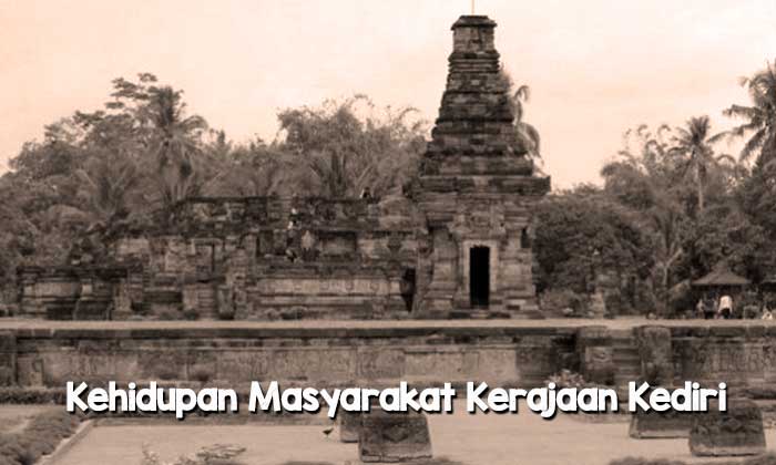 Kehidupan Masyarakat Kerajaan Kediri