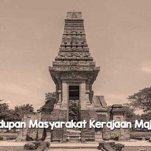 Kehidupan Masyarakat Kerajaan Majapahit