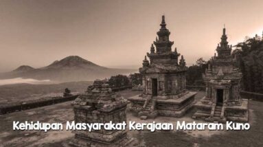 Kehidupan Masyarakat Kerajaan Mataram Kuno