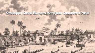 Kehidupan Sosial Ekonomi Kerajaan Samudera Pasai