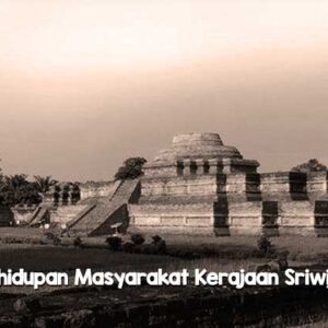 Kehidupan Masyarakat Kerajaan Sriwijaya