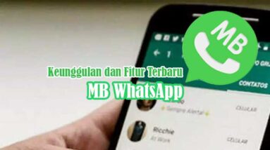 Keunggulan MB WhatsApp dan Fitur Terbaru