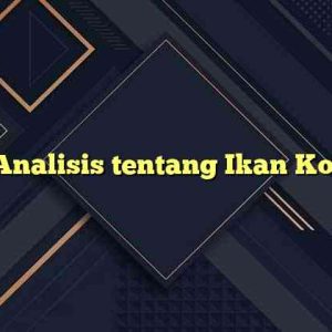 Analisis tentang Ikan Koi