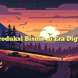 Introduksi Bisnis di Era Digital