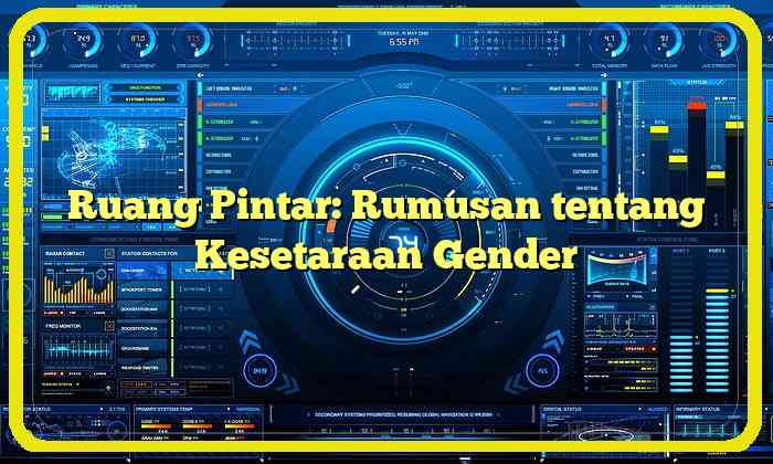 Ruang Pintar: Rumusan tentang Kesetaraan Gender